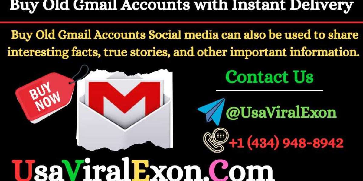 The Advantages of Purchasing Old Gmail Accounts: A Complete Guide