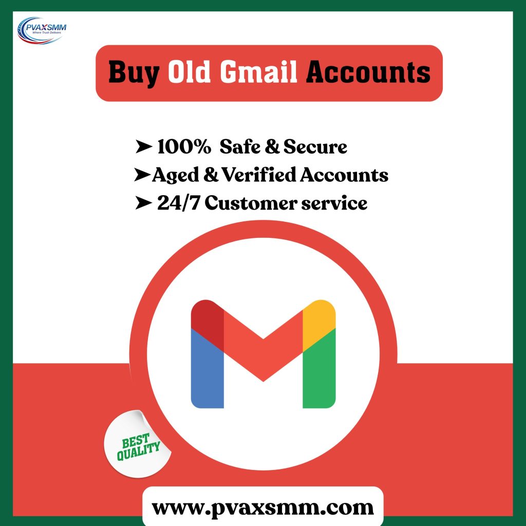Buy Old Gmail Accounts - 100% Old & PVA Accounts Available