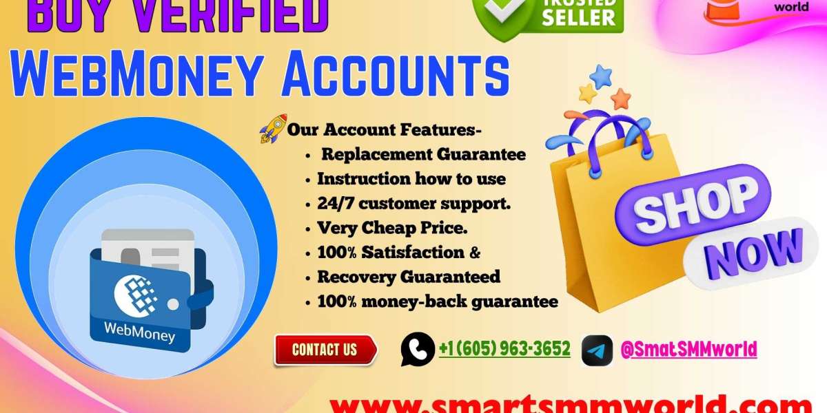 Easy Ways to Buy Verified WebMoney Accounts Smartly Start in 2026