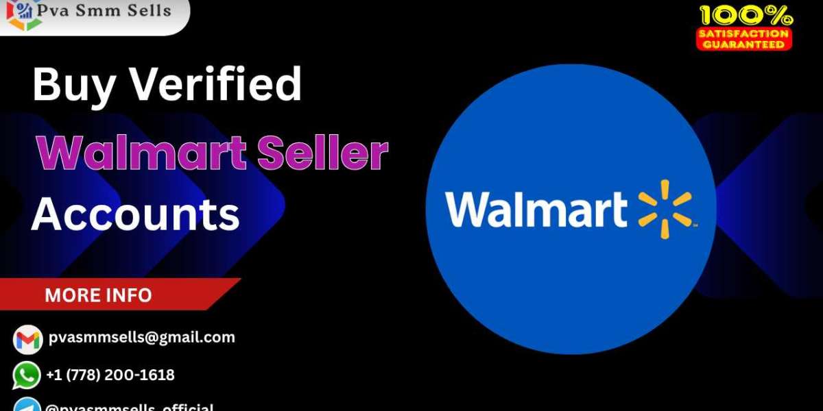 The Complete Process for Buying Verified Walmart Seller Accounts