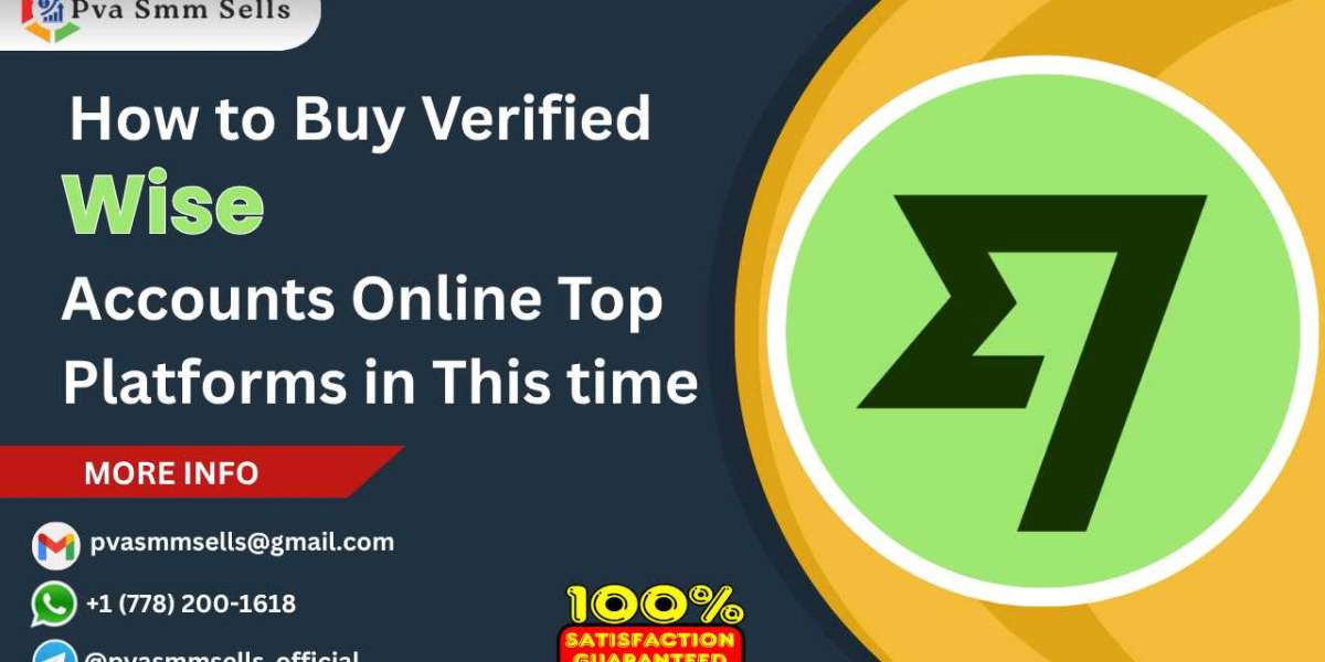 Safe Platforms to Buy Verified Wise Accounts Quickly