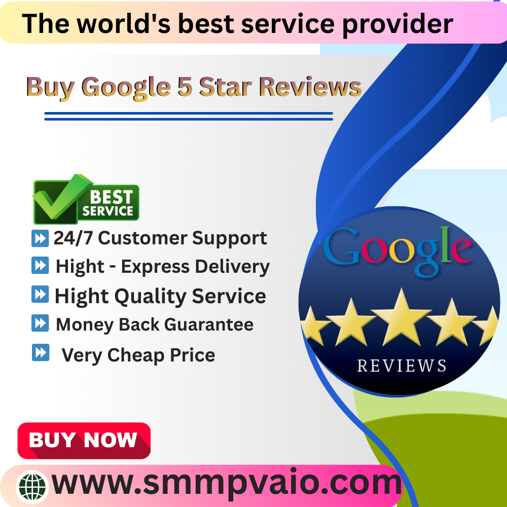 Buy Google 5 Star Reviews -Bulk