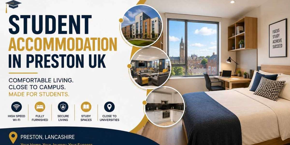 Student Accommodation in Preston UK: Finding the Right Place for a Comfortable Student Life